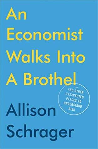 An Economist Walks into a Brothel - Allison Schrager