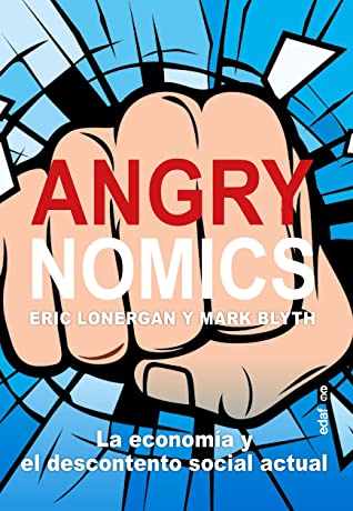 Angrynomics - Eric Lonergan and Mark Blyth