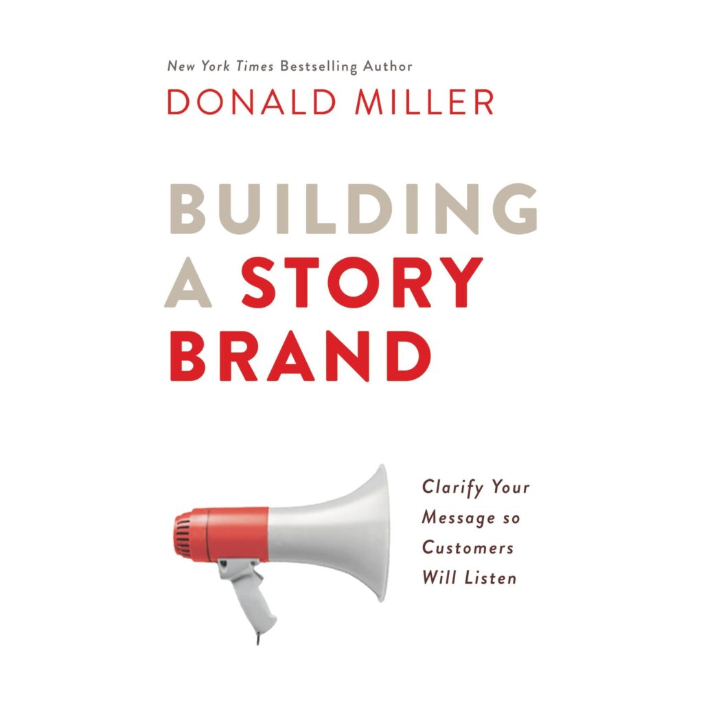 Building a StoryBrand - Donald Miller