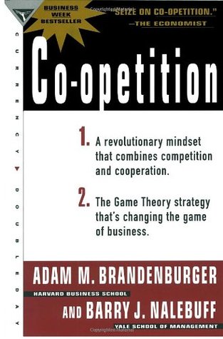 Co-opetition - Barry J. Nalebuff and Adam M. Brandenburger