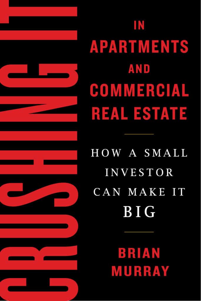 Crushing It in Apartments and Commercial Real Estate - Brian Murray