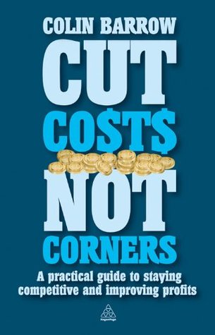 Cut Costs Not Corners - Colin Barrow