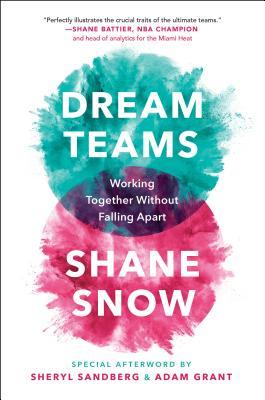 Dream Teams - Shane Snow