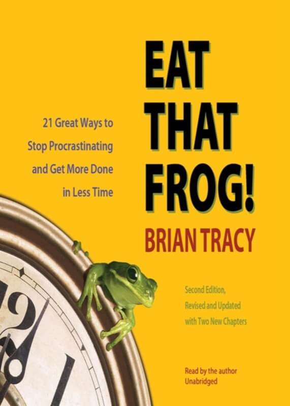 Eat That Frog! - Brian Tracy