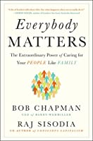 Everybody Matters - Bob Chapman & Raj Sisodia