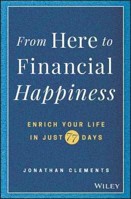 From Here to Financial Happiness - Jonathan Clements