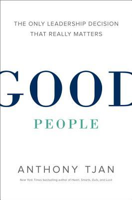 Good People - Anthony Tjan