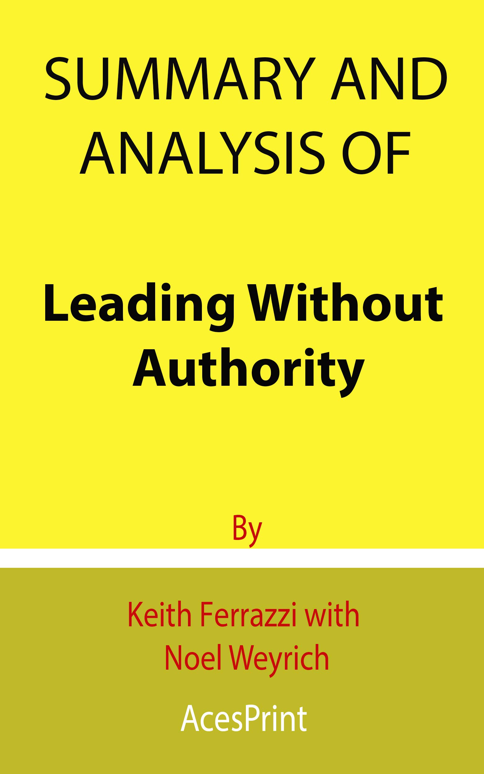 Leading Without Authority - Keith Ferrazzi with Noel Weyrich