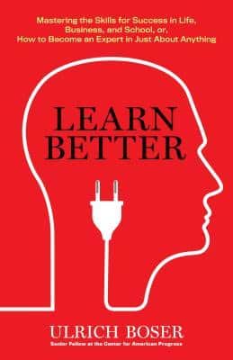 Learn Better - Ulrich Boser