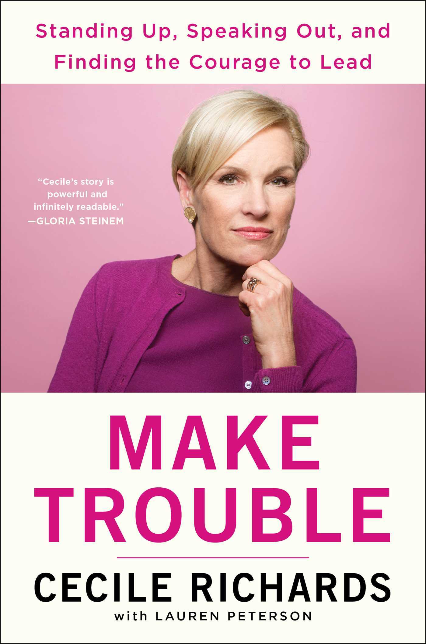 Make Trouble - Cecile Richards (with Lauren Peterson)