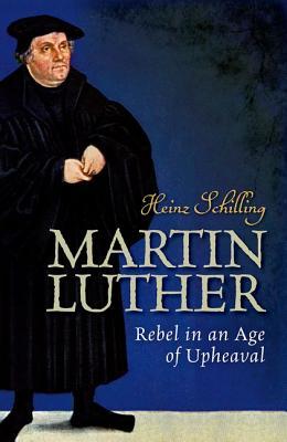 Martin Luther - Heinz Schilling
