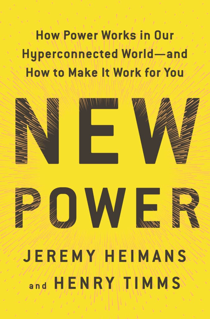 New Power - Jeremy Heimans and Henry Timms