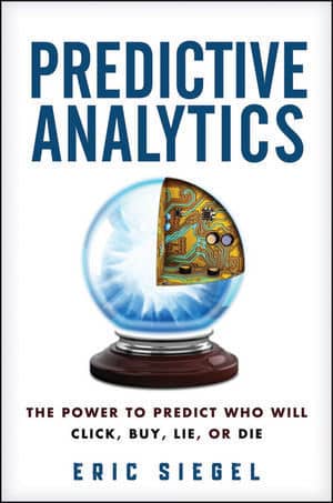 Predictive Analytics - Eric Siegel