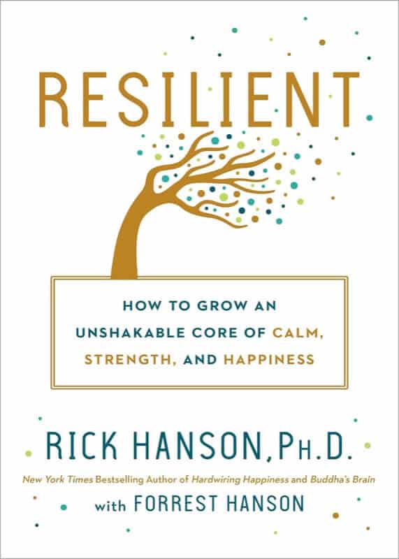 Resilient - Rick Hanson with Forrest Hanson
