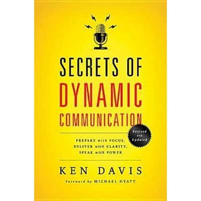 Secrets of Dynamic Communication - Ken Davis
