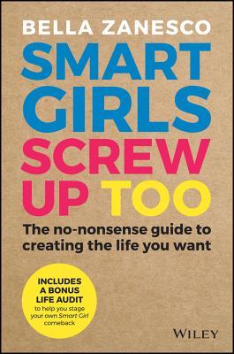 Smart Girls Screw Up Too - Bella Zanesco