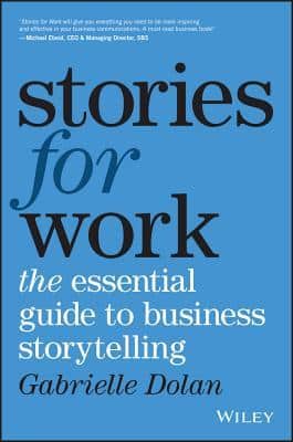 Stories for Work - Gabrielle Dolan
