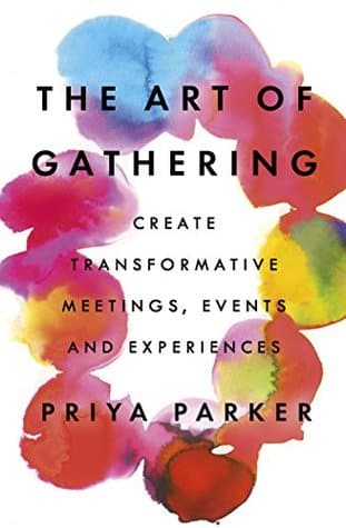 The Art of Gathering - Priya Parker