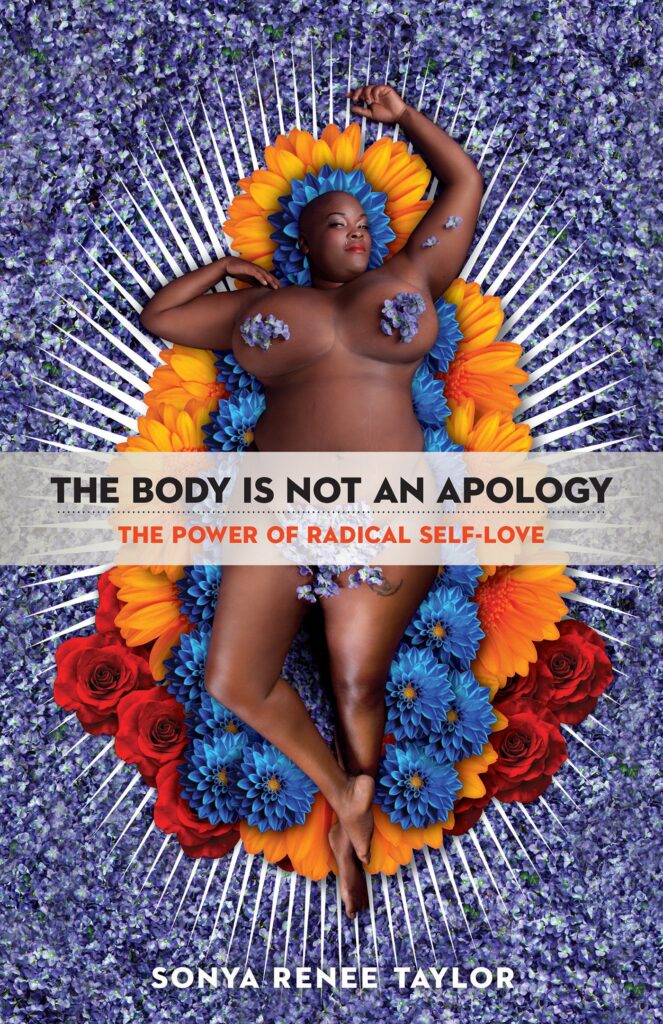 The Body Is Not an Apology - Sonya Renee Taylor