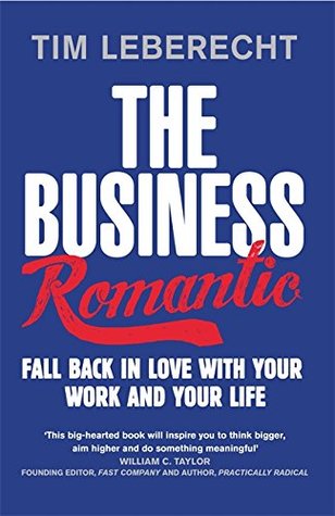 The Business Romantic - Tim Leberecht