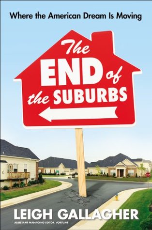 The End of the Suburbs - Leigh Gallagher