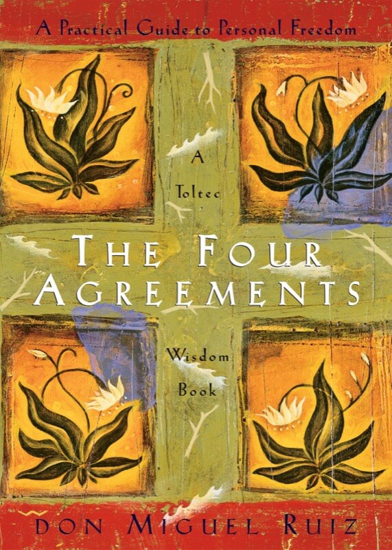 The Four Agreements - Don Miguel Ruiz and Janet Mills