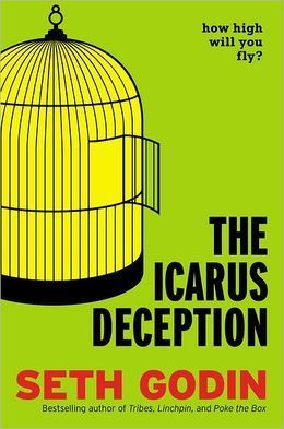 The Icarus Deception - Seth Godin