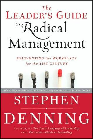 The Leader’s Guide to Radical Management - Stephen Denning