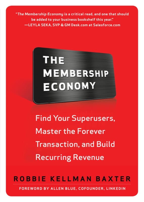 The Membership Economy - Robbie Kellman Baxter