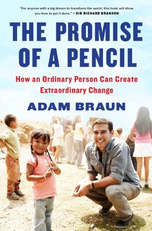 The Promise of a Pencil - Adam Braun