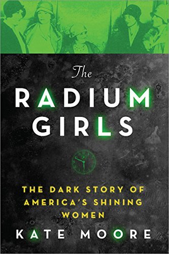 The Radium Girls - Kate Moore