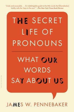 The Secret Life of Pronouns - James W. Pennebaker