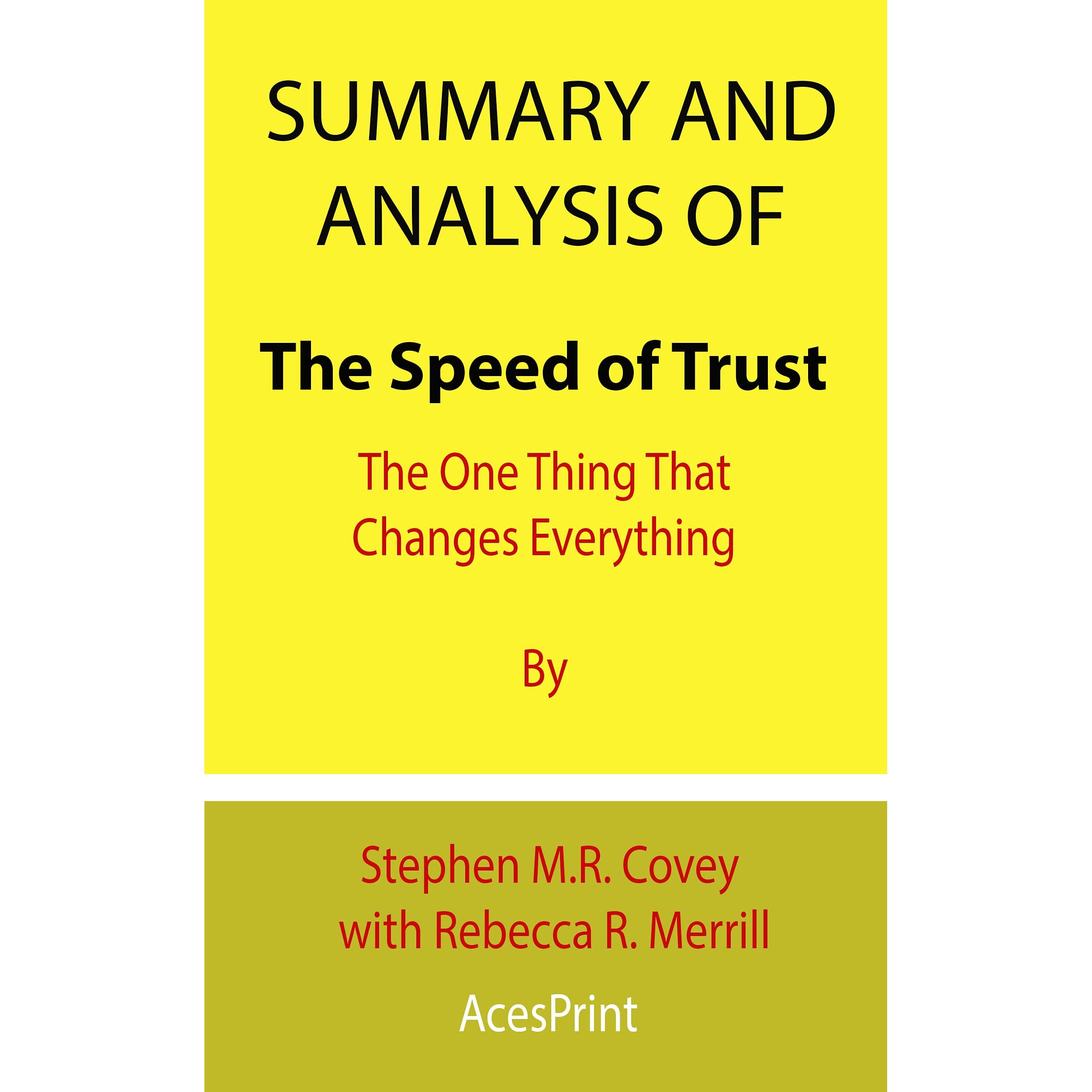 The Speed of Trust - Stephen M.R. Covey with Rebecca R. Merrill