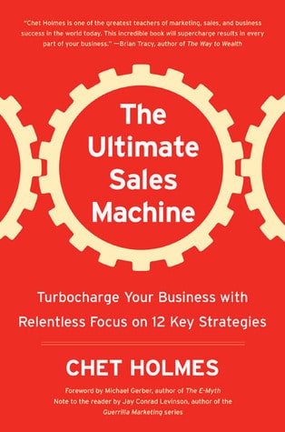 The Ultimate Sales Machine - Chet Holmes