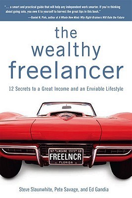 The Wealthy Freelancer - Steve Slaunwhite