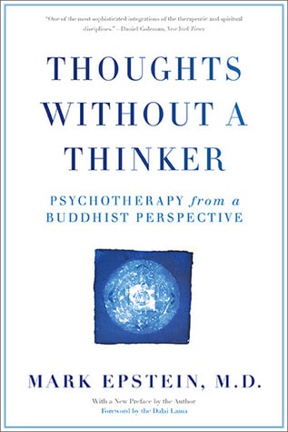 Thoughts Without a Thinker - Mark Epstein