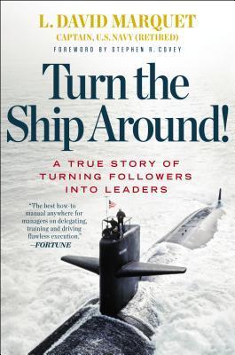 Turn the Ship Around - L. David Marquet