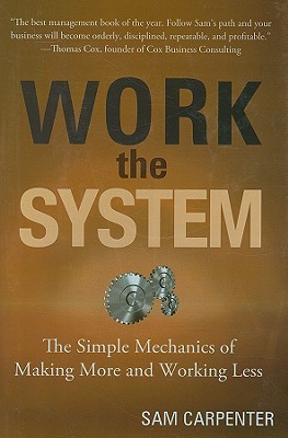Work the System - Sam Carpenter
