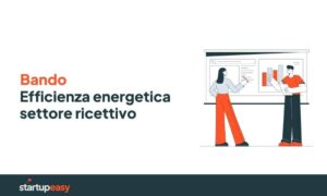 BANDO EFFICIENZA ENERGETICA SETTORE RICETTIVO - startupeasy